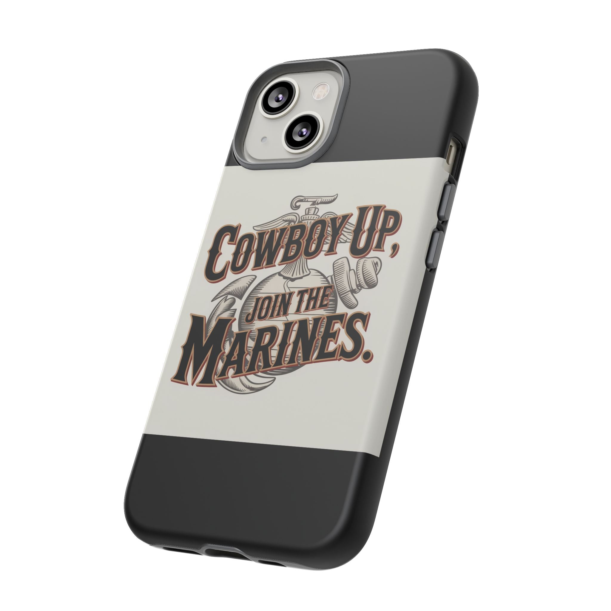 Cowboy Up Phone Case - Join the Marines