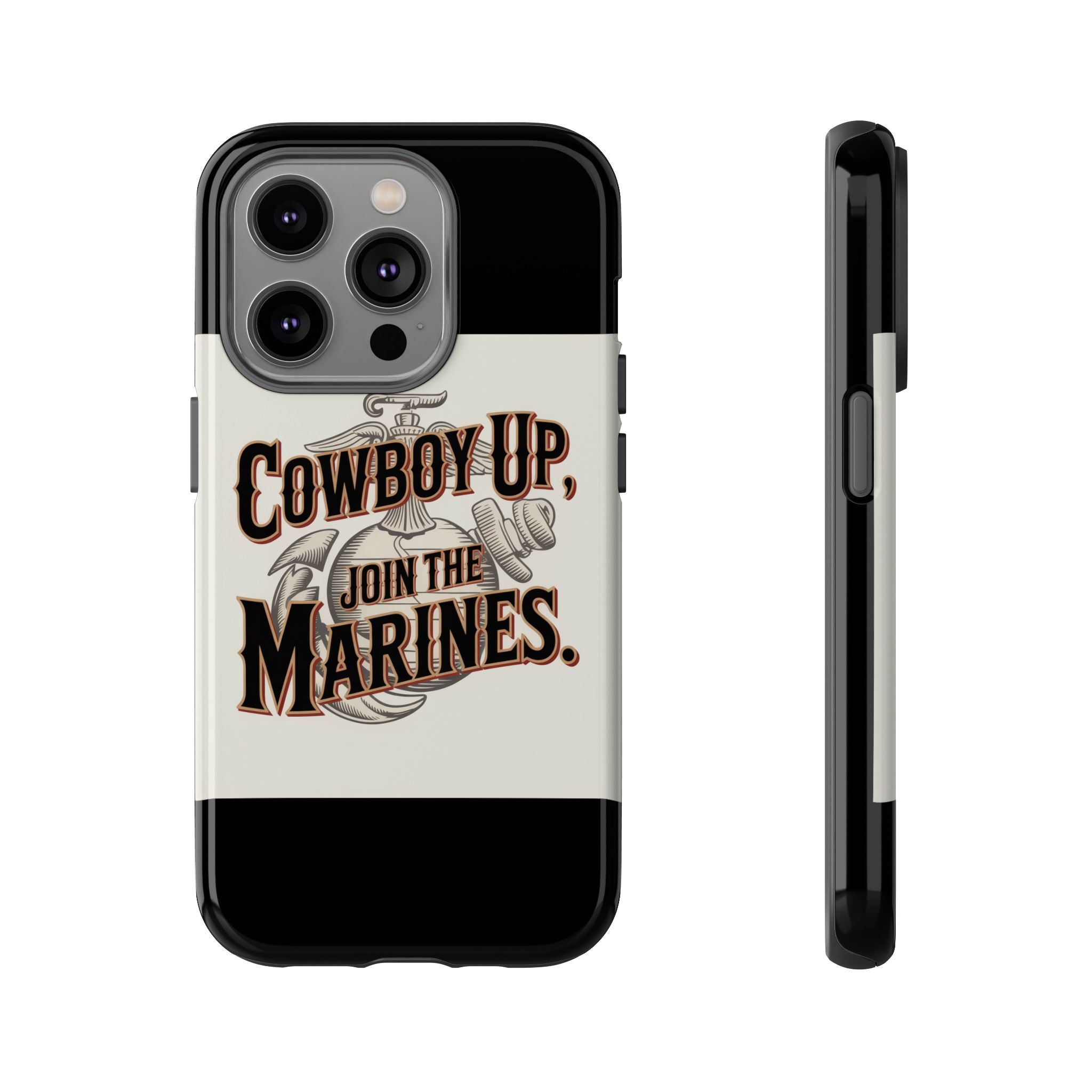 Cowboy Up Phone Case - Join the Marines