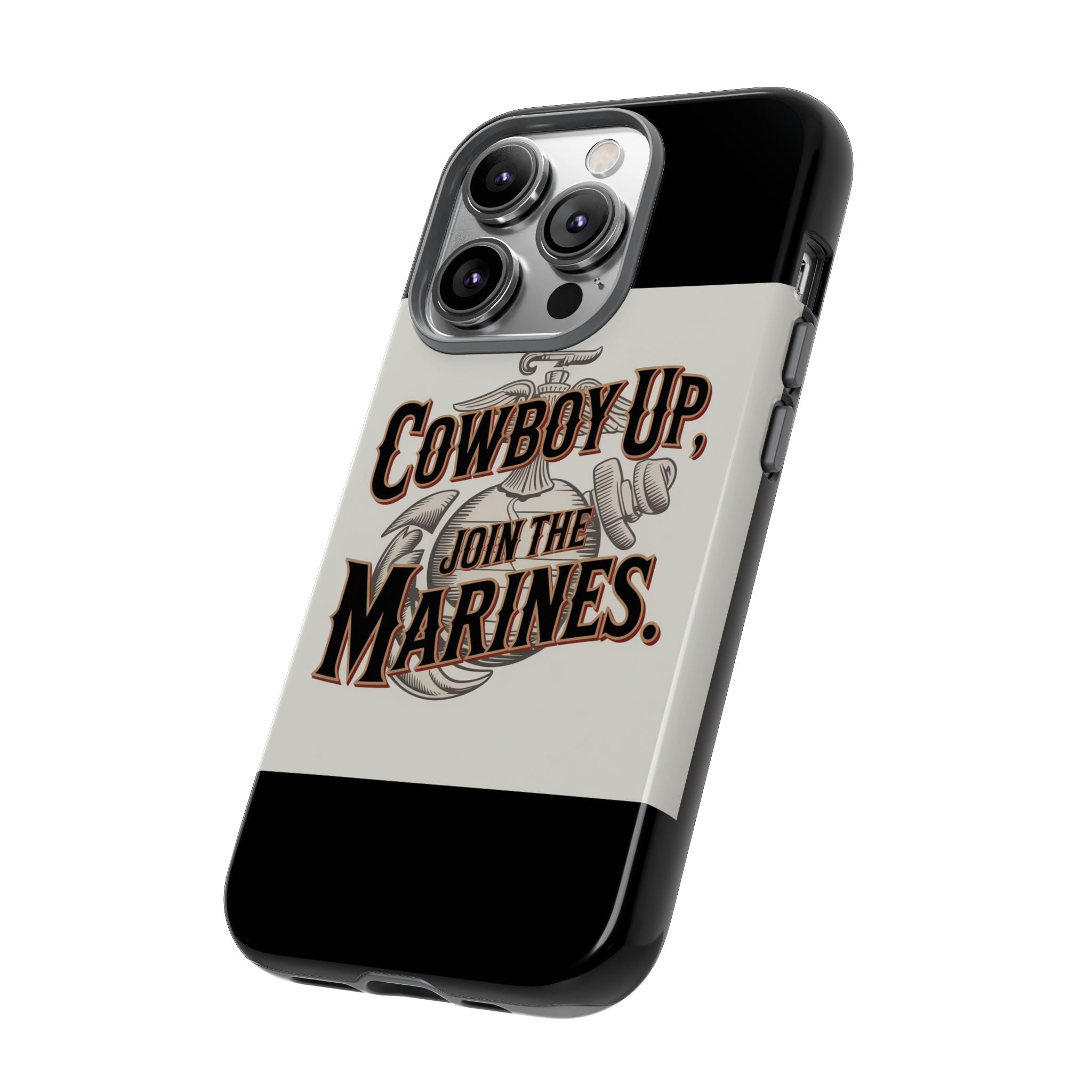 Cowboy Up Phone Case - Join the Marines