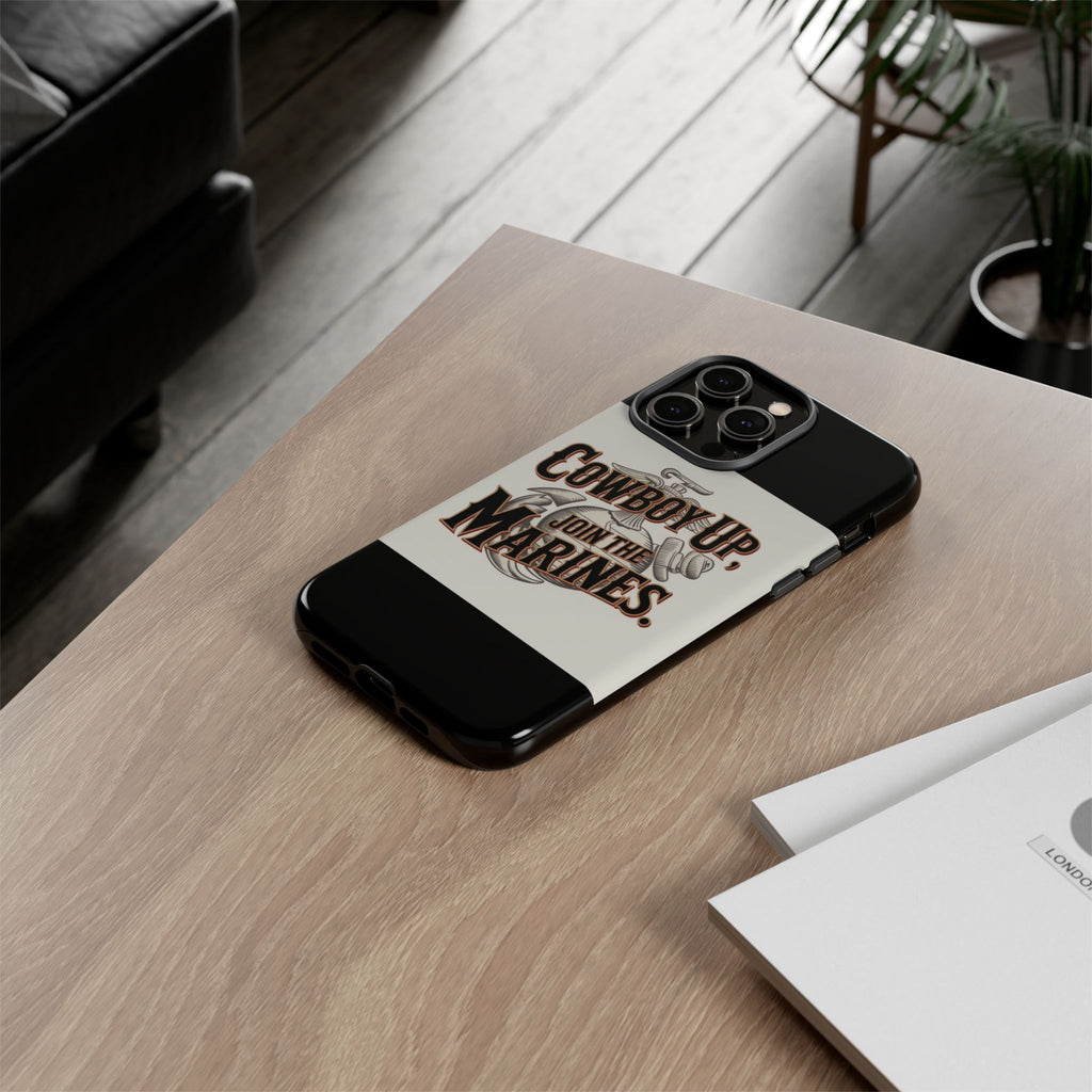 Cowboy Up Phone Case - Join the Marines