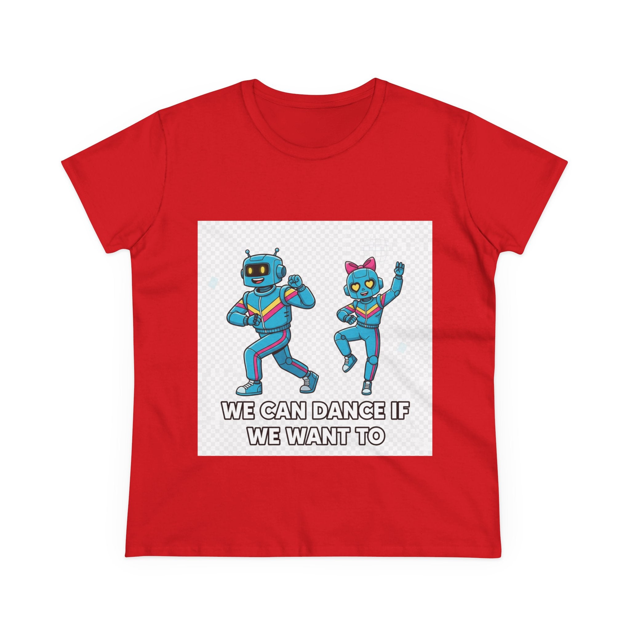 Dancing Robots Tee — “We Can Dance If We Want To” Women's Cotton T‑Shirt