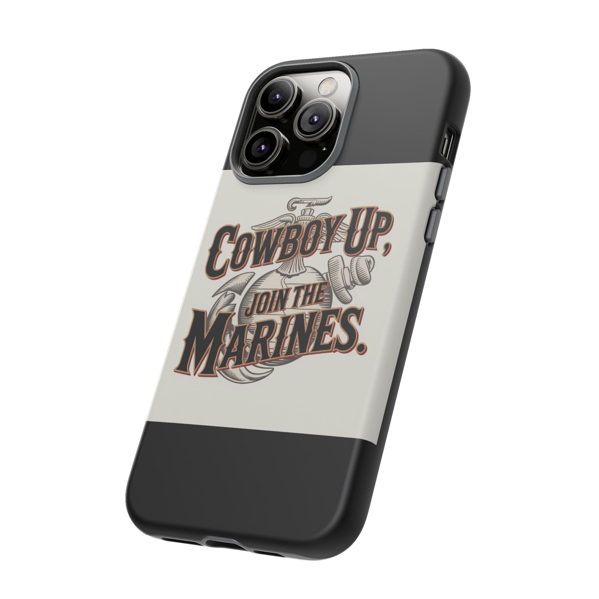 Cowboy Up Phone Case - Join the Marines