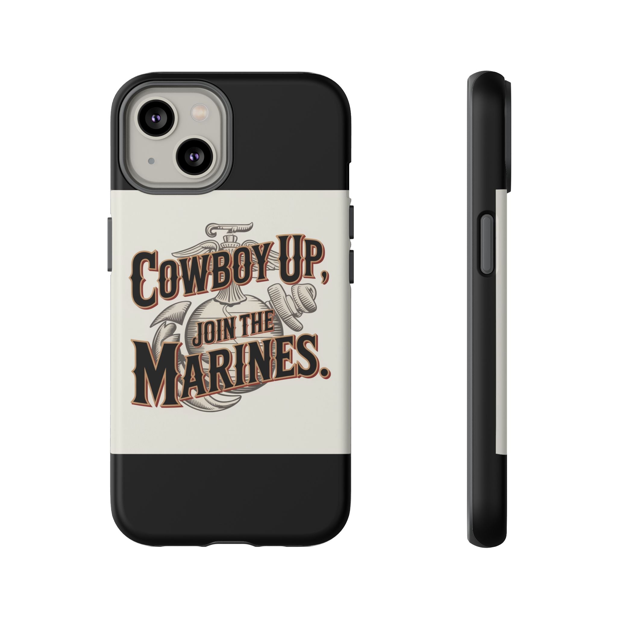 Cowboy Up Phone Case - Join the Marines