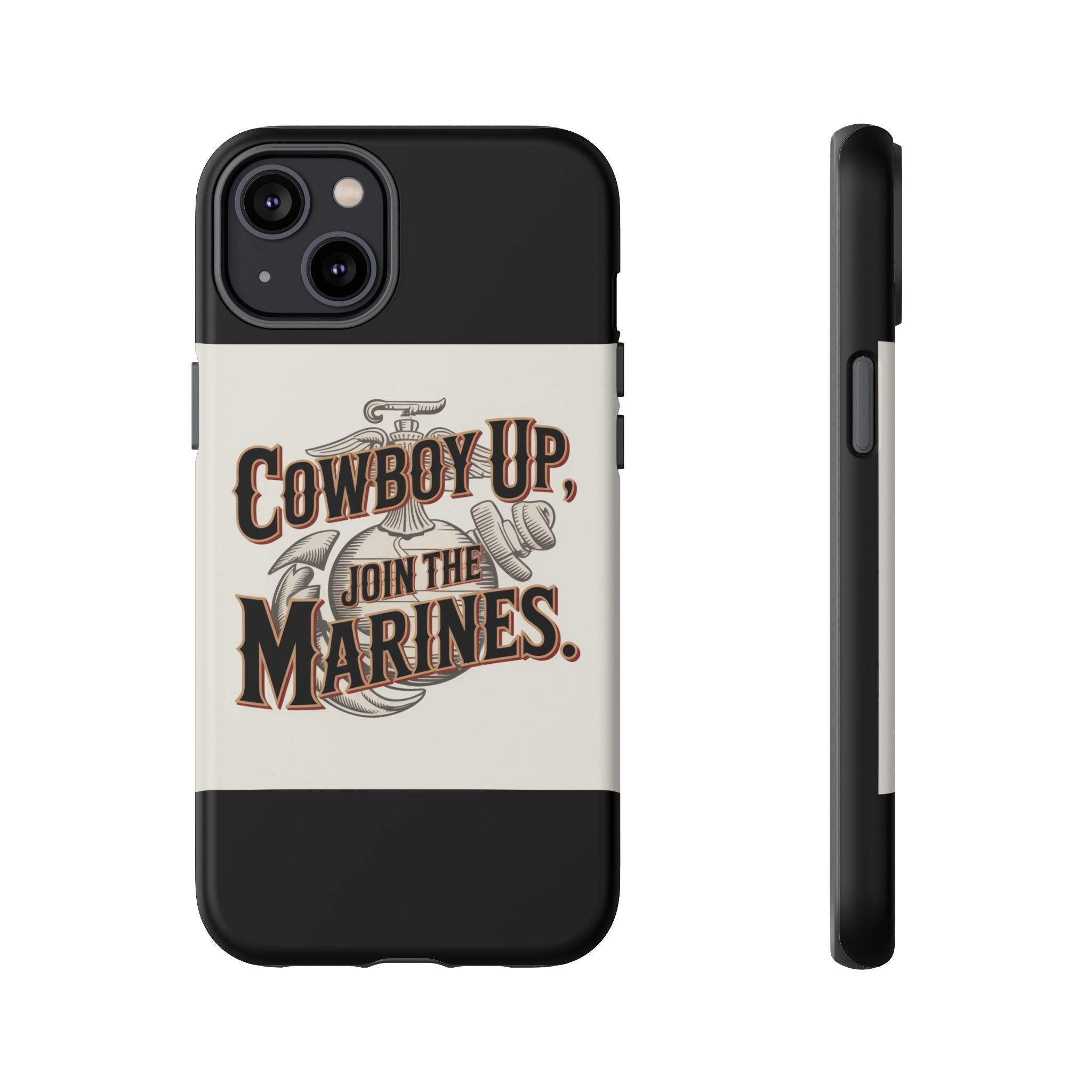 Cowboy Up Phone Case - Join the Marines