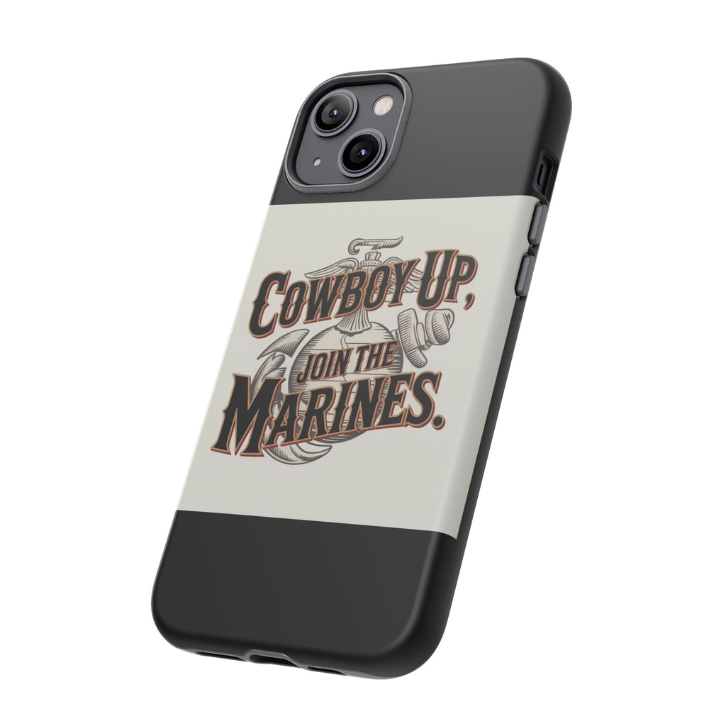 Cowboy Up Phone Case - Join the Marines