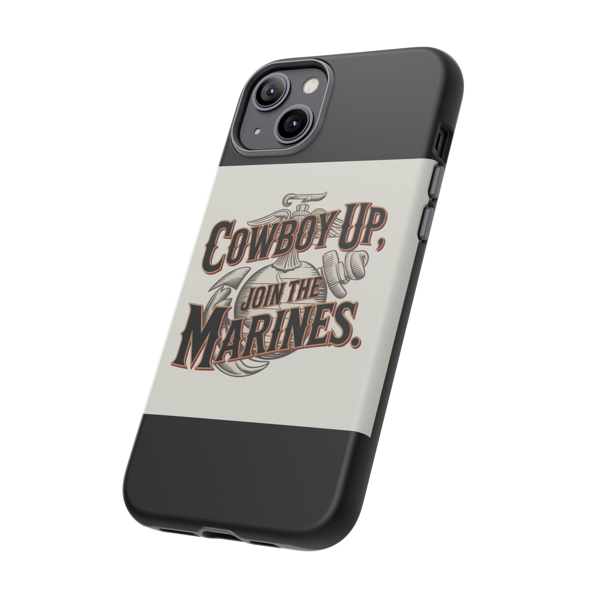 Cowboy Up Phone Case - Join the Marines