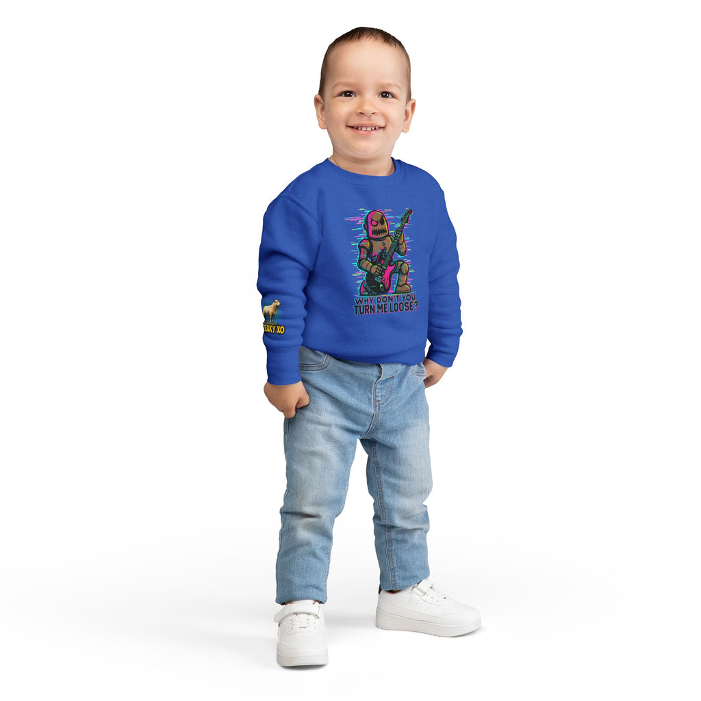 Toddler Sweatshirt — Cute Rocker Robot Graphic “Why Don't You Turn Me Loose?”
