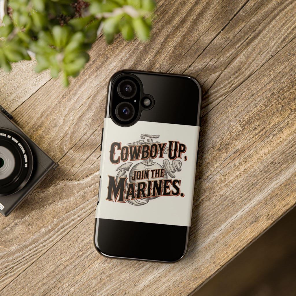 Cowboy Up Phone Case - Join the Marines