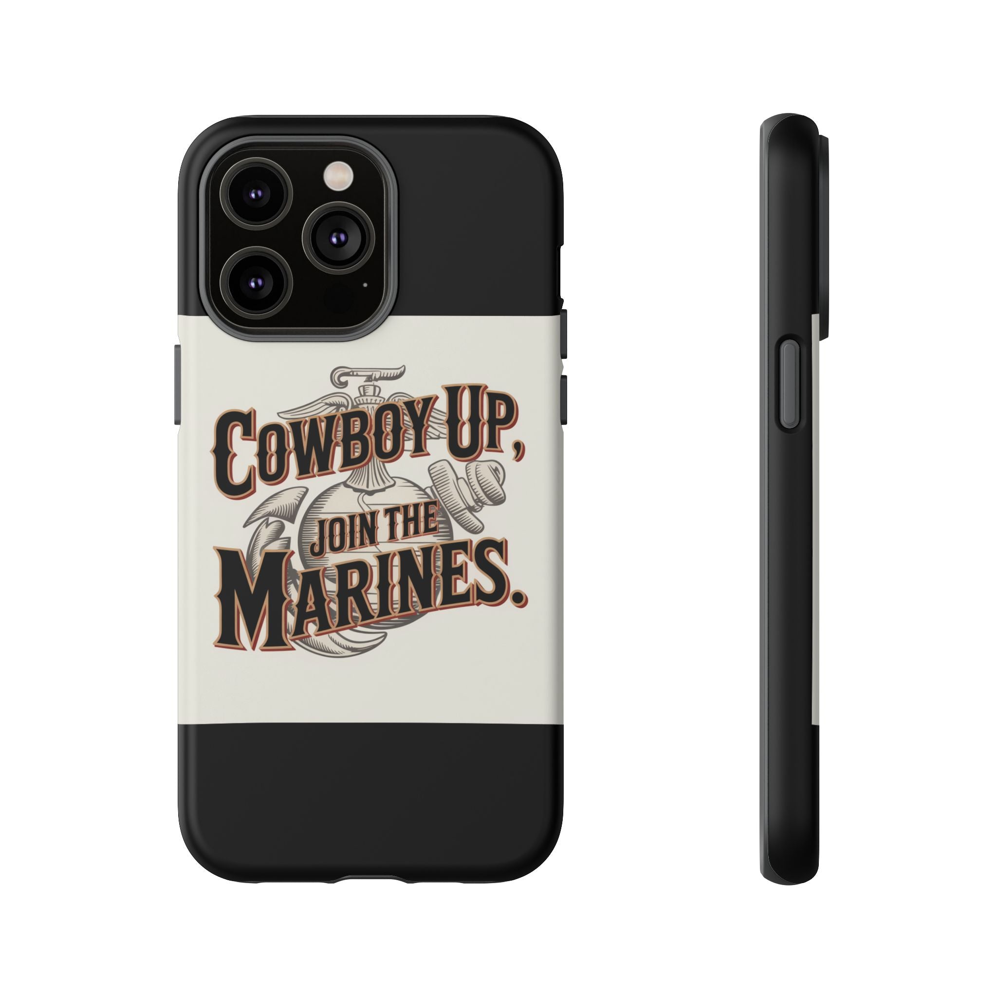 Cowboy Up Phone Case - Join the Marines