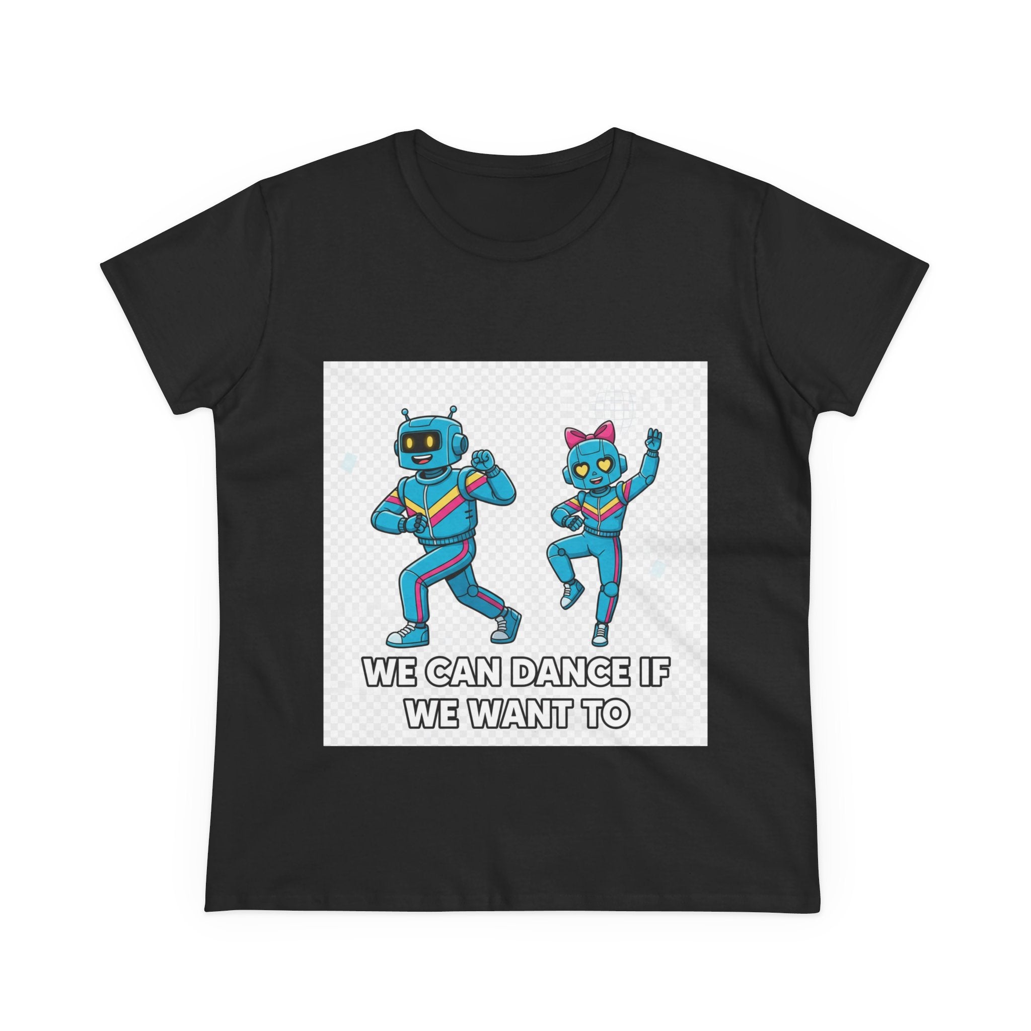 Dancing Robots Tee — “We Can Dance If We Want To” Women's Cotton T‑Shirt