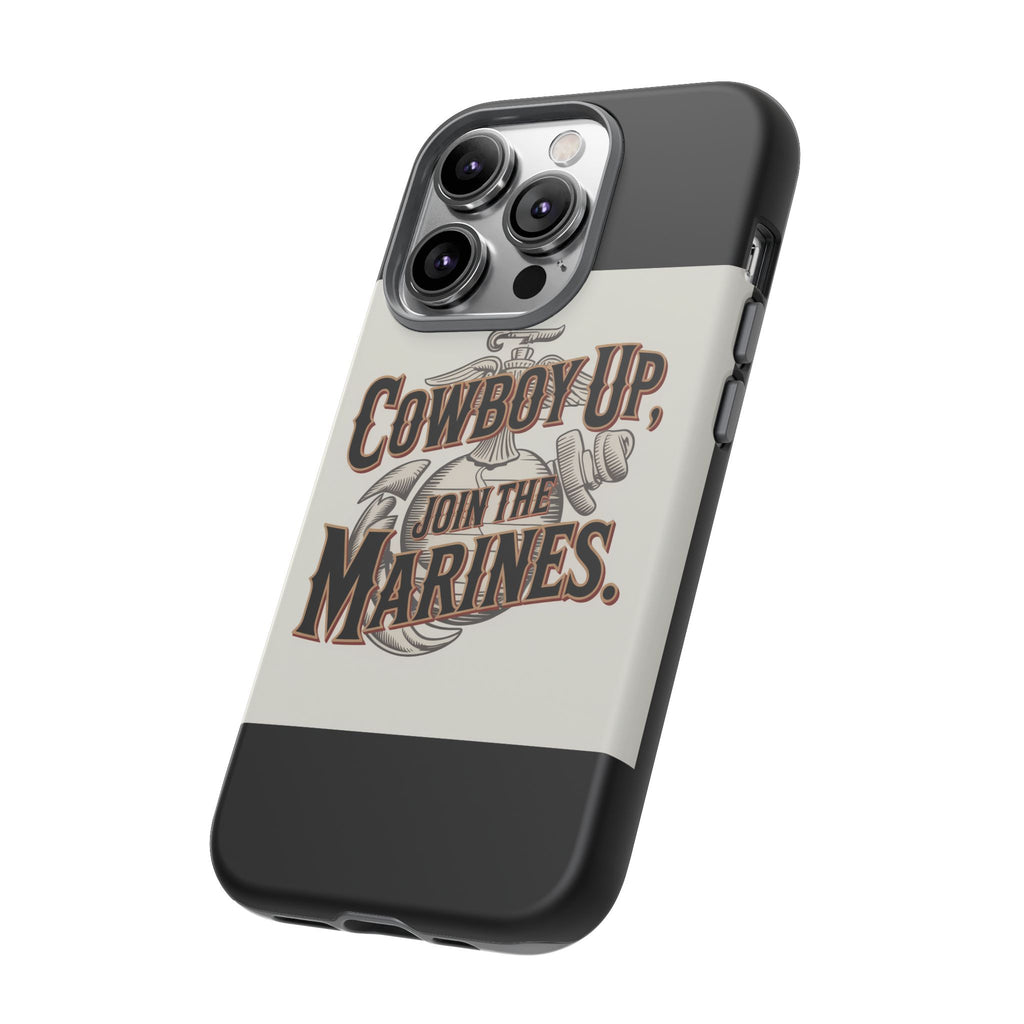 Cowboy Up Phone Case - Join the Marines